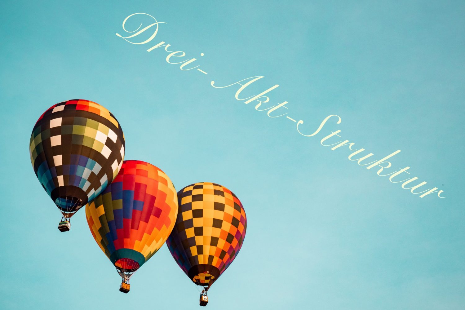 Drei Heißluftballons mit Schrift Drei-Akt-Struktur